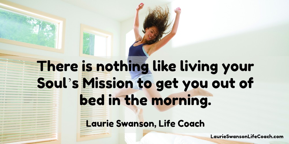 Are You Living Your Soul’s Mission?