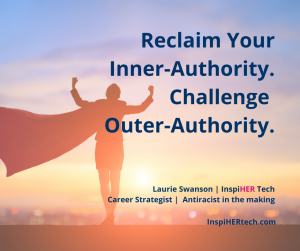 These Times, Your Career and Reclaiming Inner-Authority