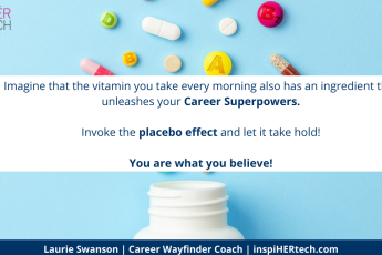 How to Use the Placebo Effect to Unleash Your Career Superpowers