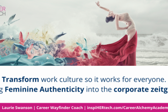 4 Ways to Bring Feminine Authenticity into the Work Zeitgeist