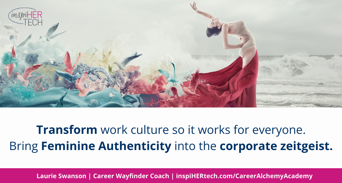 4 Ways to Bring Feminine Authenticity into the Work Zeitgeist