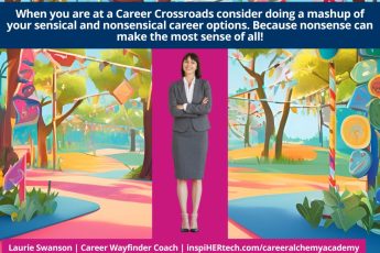3 Steps to Finding Your Nonsensical Next Career Move