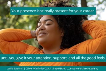 Your Presence Is Requested … In Your Career