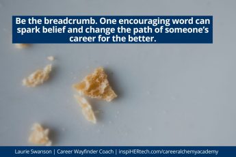 Be the Breadcrumb in Someone’s Career